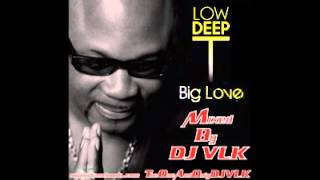 DJ VLK - Megamix Of  Low Deep T Big Love Album (September 2012)