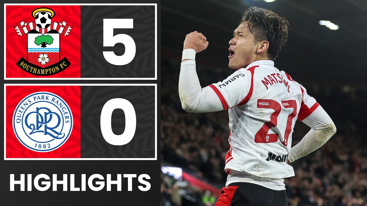 Southampton vs Queens Park Rangers Highlights