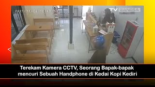 Terekam Kamera CCTV, Seorang Bapak-Bapak Curi Handphone di Kedai Kopi Kediri