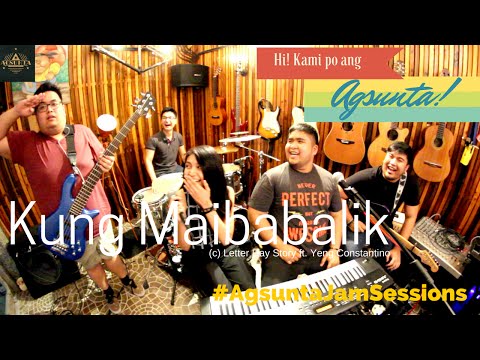 Kung Maibabalik | (c) Letter Day Story ft. Yeng Constantino | #AgsuntaJamSessions ft. Rie Aliasas
