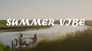 Walk Off The Earth - Summer Vibe (Lyric Video)