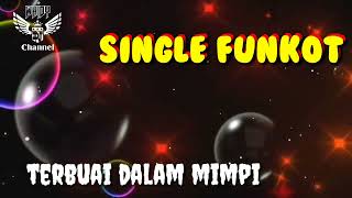 Download lagu Terbuai Dalam Mimpi ( Ipank ) • Dennie Rmx • Single Funkot mp3 Download lagu Terbuai Dalam Mimpi ( Ipank ) • Dennie Rmx • Single Funkot mp3