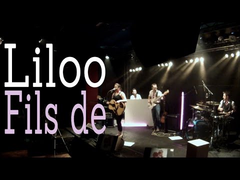Liloo - Fils de (Live Vauban 2014)
