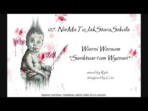Wierni Wersom - NieMaToJakStaraSzkoła