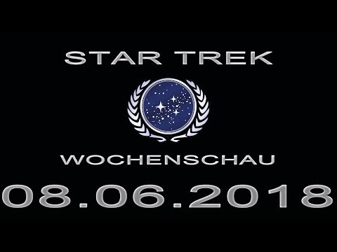 Star Trek Wochenschau - Stewart in Discovery? - 2. Juniwoche 2018