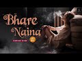 BHARE NAINA SONG IN LOFI Lofimusic Lofi Lovemashup2020 Tranding Sadsong