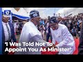 'I Was Told Not To Appoint You As Minister', Tinubu To Wike