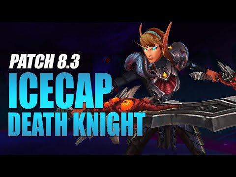 Frost Death Knight ICECAP Guide | Patch 8.3 Ny'alotha