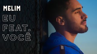 MELIM - Eu Feat. Você (Lyric Video)