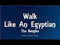 The Bangles - Walk Like An Egyptian (Lyrics)