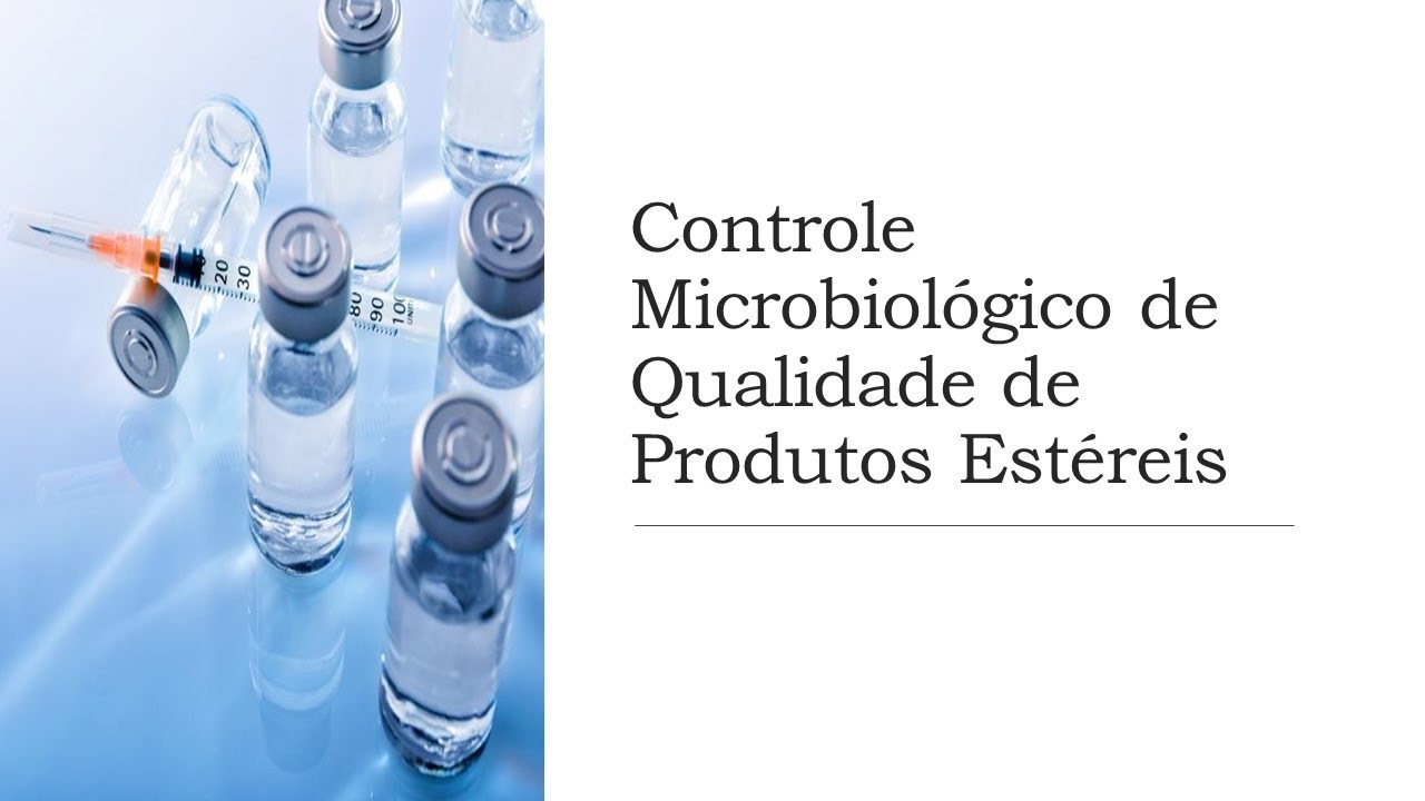 Controle Microbiológico de Qualidade de Produtos Estéreis