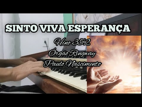HINO 352. SINTO VIVA ESPERANÇA