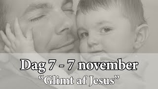 Dag 7 - Glimt af Jesus