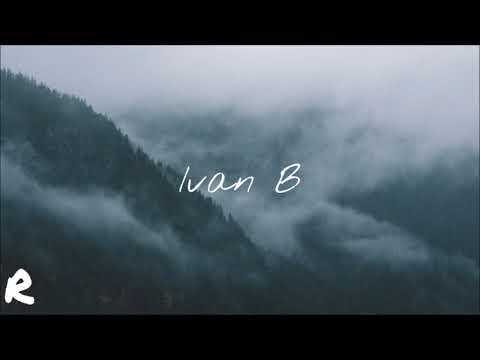 Ivan B - 1 Hour Mix