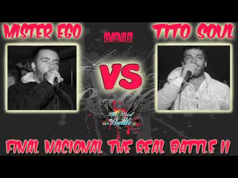 Mister Ego VS Tito Soul (Semifinal) [The Real Battle II Gran Final Nacional]