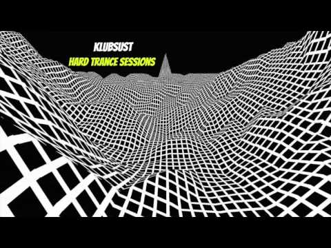 Klubsust - Hard trance Sessions