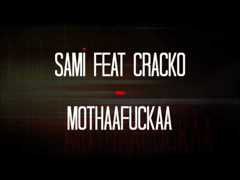 Sami feat Crako - Mothaafuckaa