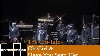 Chi-Lites Live- Oh Girl &amp; Have You Seen Her.wmv