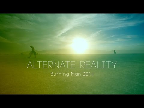 Alternate Reality - Burning Man 2014