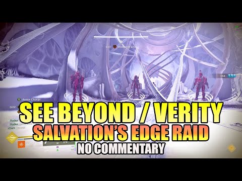 Salvation's Edge Raid: 4TH ENCOUNTER "SEE BEYOND" VERITY! (No Commentary) - Destiny 2