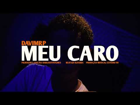 DavimRP - Meu Caro - [ Vídeo Clipe Oficial ]