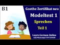 B1 Sprechen Prüfung Goethe Zertifikat Neu B1 Modeltest 1 Sprechen Teil 1 German Speaking Exam