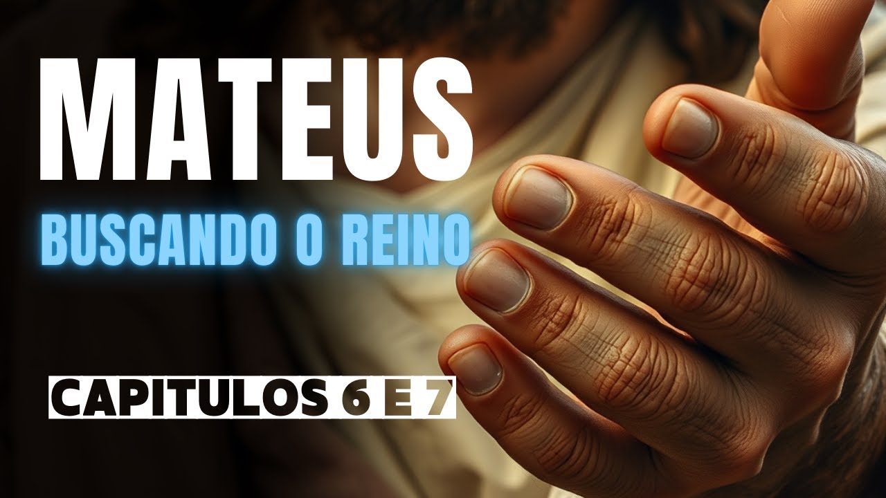A Sabedoria de Jesus para Viver Sem Ansiedade | Buscando o Reino de Deus!