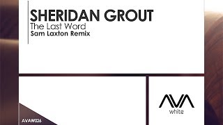 Sheridan Grout - The Last Word (Sam Laxton Remix)