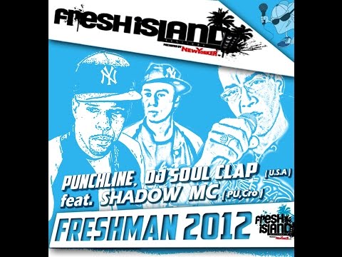 Punchline & DJ SoulClap feat  Shadow MC Pula   FRESHMAN 2012
