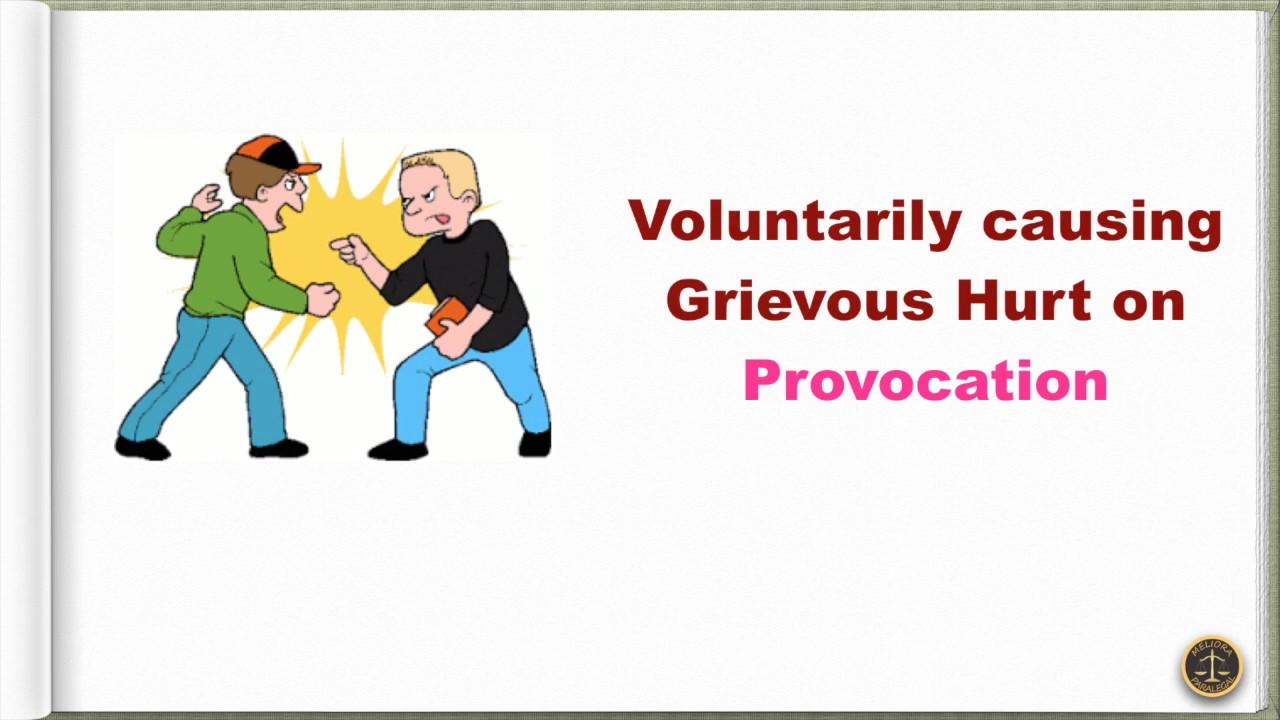 Voluntarily causing Grievous Hurt on Provocation