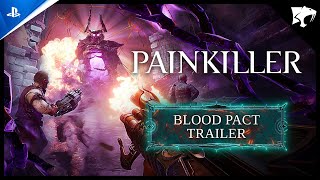 Painkiller - Blood Pact Trailer | PS5 Games Trailer