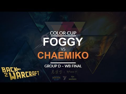 Color Cup - Group D - WB Final  [N] Foggy vs. Chaemiko [H]