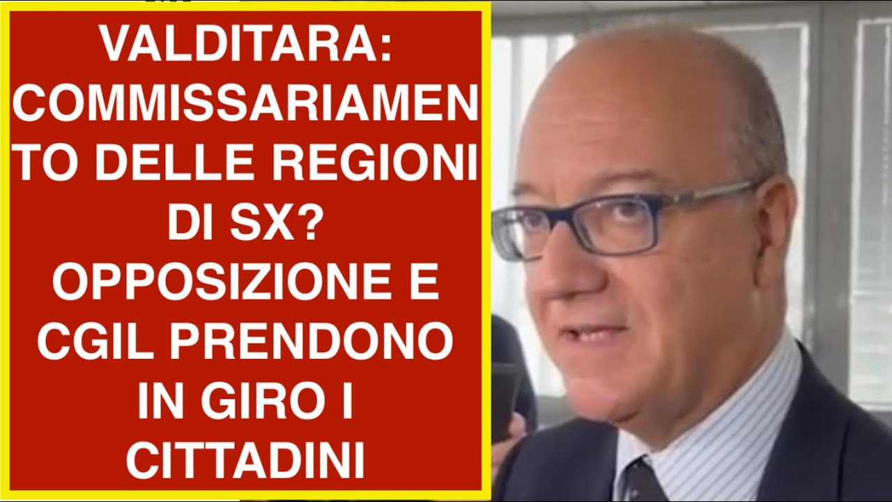 VALDITARA: COMMISSARIAMENTO DELLE REGIONI DI SX? OPPOSIZIONE E CGIL PRENDONO IN GIRO I CITTADINI