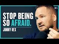 The Reality Of What It Takes To Become A Better Man Jimmy Rex