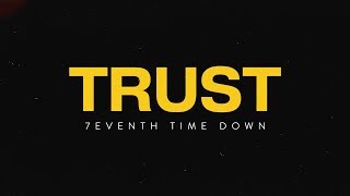 7eventh Time Down - Trust (Official Lyric Video)