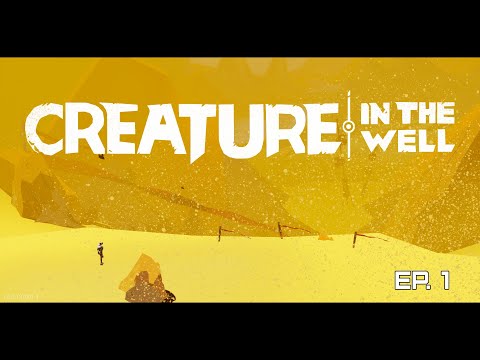 Creature In The Well - Ep. 1
