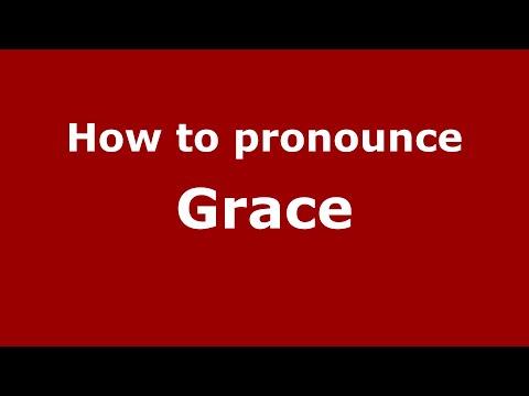 How to pronounce Grace