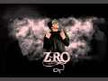 Z-ro - Up In My Face