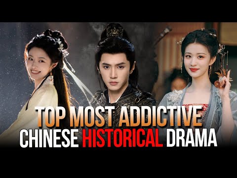 Top Most Addictive Chinese Historical Dramas of 2025 | Best C-Dramas You Can’t Miss!