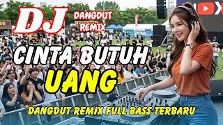 Download lagu DJ Cinta Butuh Uang 🔥 Dangdut Remix Terbaru 2026 – Lagu Viral TikTok Full Bass | DJ X PRO mp3