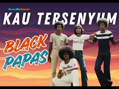 KAU TERSENYUM (BLACK PAPAS) COVER