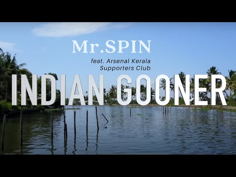 Mr.SPIN - Indian Gooner ft. Arsenal Kerala Supporters Club [Official Music Video] | Kerala Rapper