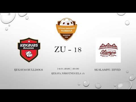 ZU18 Ķekavas Bulldogs & SK Slampe/ZEVID 14.01.2026 PLAYOFF 1/4 fināla 2. spēle