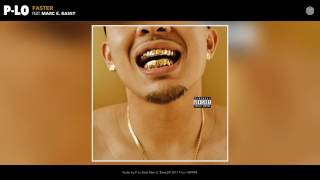 P-Lo - Faster (feat. Marc E. Bassy) (Audio)