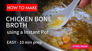 How to Make Chicken Bone Broth using a Instant Pot. easy