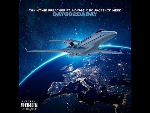 Tha Homie Preacher (feat. J-Diggs x Bounceback Meek) Daygo2DaBay