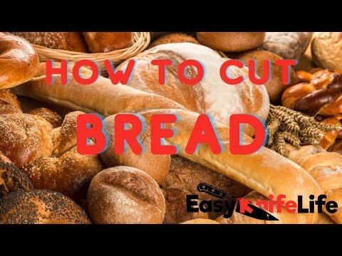 How to cut Bread