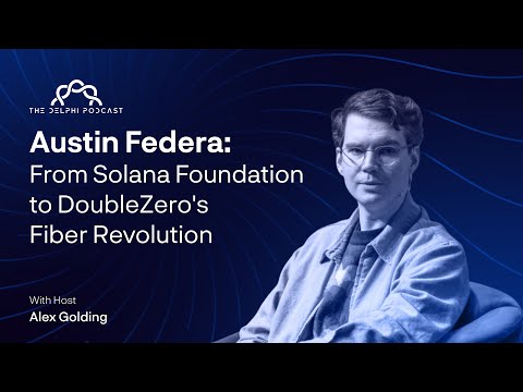 Austin Federa: From Solana Foundation to Double Zero's Fiber Revolution