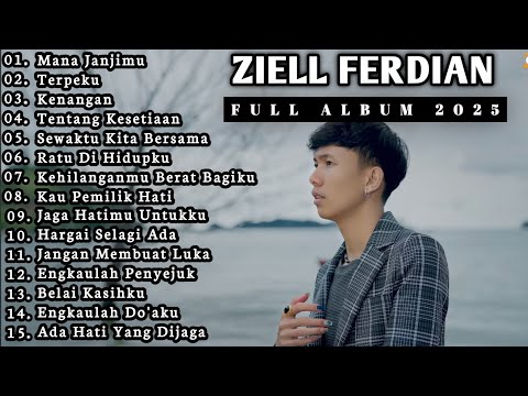 Ziell Frdian Full Album || MANA JANJIMU - TERPEKU - KENANGAN - Pop Melayu Terbaru 2025