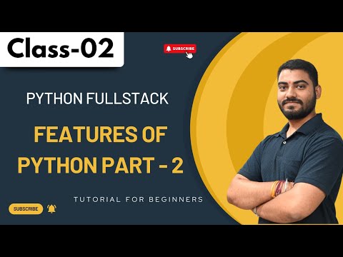 Python Fullstack Class 02 Features Of Python Part 2 Python Programming Tutorial For Beginners